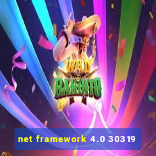 net framework 4.0 30319